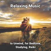 #01 Relaxing Music to Unwind, for Bedtime, Studying, Reiki