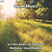 #01 Quiet Music to Calm Down, for Bedtime, Wellness, Good Reading