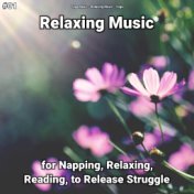 #01 Relaxing Music for Napping, Relaxing, Reading, to Release Struggle