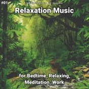 #01 Relaxation Music for Bedtime, Relaxing, Meditation, Work