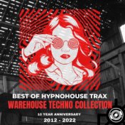 Best of Hypnohouse Trax 2012 - 2022: Warehouse Techno