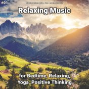 #01 Relaxing Music for Bedtime, Relaxing, Yoga, Positive Thinking