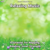 #01 Relaxing Music to Unwind, for Napping, Reading, Inner Strength