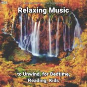 #01 Relaxing Music to Unwind, for Bedtime, Reading, Kids