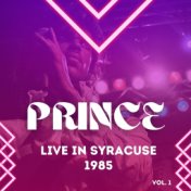 Prince Live In Syracuse, 1985, vol. 1