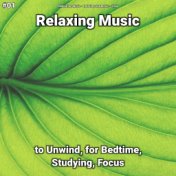#01 Relaxing Music to Unwind, for Bedtime, Studying, Focus