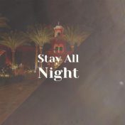 Stay All Night