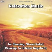 #01 Relaxation Music for Sleeping, Stress Relief, Relaxing, to Release Negativity