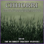 Chhorri The Ultimate Fantasy Playlist