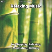 #01 Relaxing Music for Napping, Relaxing, Meditation, Bathing