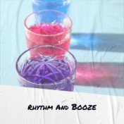 Rhythm And Booze