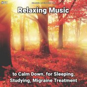 #01 Relaxing Music to Calm Down, for Sleeping, Studying, Migraine Treatment