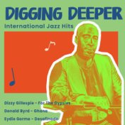 Digging Deeper International Jazz Hits
