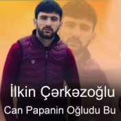 Can Papanin Ogludu Bu