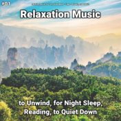 #01 Relaxation Music to Unwind, for Night Sleep, Reading, to Quiet Down