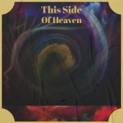 This Side Of Heaven