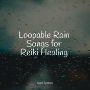 Loopable Rain Songs for Reiki Healing