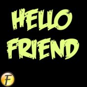 Hello Friend
