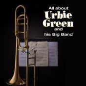 All About Urbie Green and His Big Band