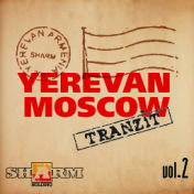 Yerevan - Moscow tranzit, Vol. 2