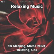 #01 Relaxing Music for Sleeping, Stress Relief, Relaxing, Kids