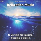 #01 Relaxation Music to Unwind, for Napping, Reading, Children