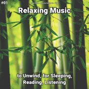 #01 Relaxing Music to Unwind, for Sleeping, Reading, Listening
