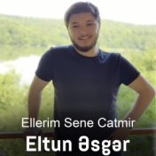 Ellerim Sene Catmir