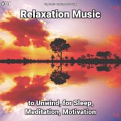 #01 Relaxation Music to Unwind, for Sleep, Meditation, Motivation