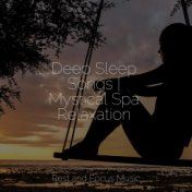 Deep Sleep Songs | Mystical Spa Relaxation