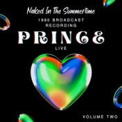 Prince Live: Naked In The Summertime, 1990 Broadcast Recording, vol. 2