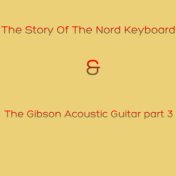 The Story Of The Nord Keyboard & The Gibson Acoustic Guitar