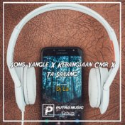 Song Yangle X Kebangsaan Cmr X Ta Sayang (Remix)