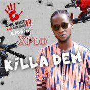 Killa Dem ( Gun Shot Nah Gunshot Riddim )