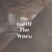 The End Of The World