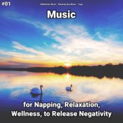 #01 Music for Napping, Relaxation, Wellness, to Release Negativity