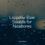 Loopable Rain Sounds for Newborns