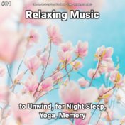#01 Relaxing Music to Unwind, for Night Sleep, Yoga, Memory