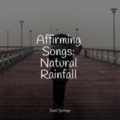 Affirming Songs: Natural Rainfall