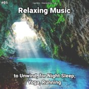 #01 Relaxing Music to Unwind, for Night Sleep, Yoga, Running