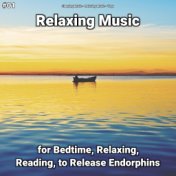 #01 Relaxing Music for Bedtime, Relaxing, Reading, to Release Endorphins