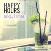 Happy Hours on The Skyline