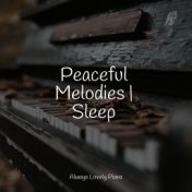 Peaceful Melodies | Sleep
