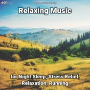 #01 Relaxing Music for Night Sleep, Stress Relief, Relaxation, Running