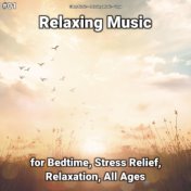 #01 Relaxing Music for Bedtime, Stress Relief, Relaxation, All Ages
