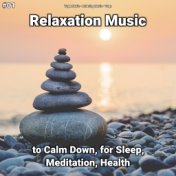 #01 Relaxation Music to Calm Down, for Sleep, Meditation, Health