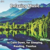 #01 Relaxing Music to Calm Down, for Sleeping, Reading, Tinnitus