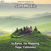 #01 Soft Music to Relax, for Napping, Yoga, Calmness