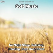 #01 Soft Music for Night Sleep, Relaxing, Reading, Next-Door Noise