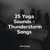 25 Yoga Sounds - Thunderstorm Songs